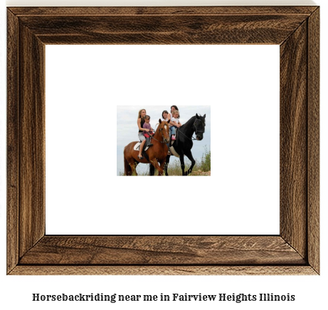 horseback riding near me in Fairview Heights, Illinois